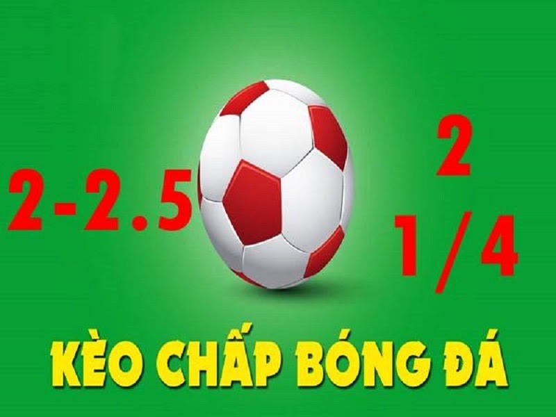 kèo chấp 2 1/4
